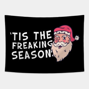 Tis The Freaking Season! Santa Ugly Christmas Tapestry