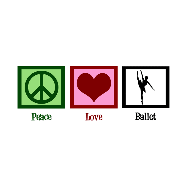 Peace Love Ballet by epiclovedesigns