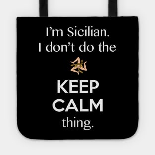 The Keep Calm Thing Sicilian Funny Tote