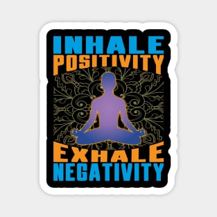 Inhale Positivity Exhale Negativity Meditation Magnet