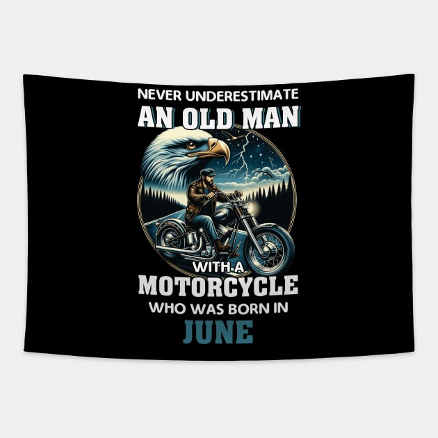 Eagle Biker Never Underestimate An Old Man With A Motorcycle Who Was Born In June Tapestry by Gadsengarland.Art