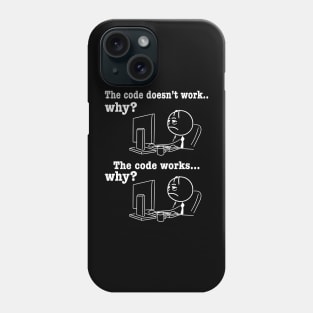 The Code Doesn't Work Why? the Code Works Why? Developer Phone Case