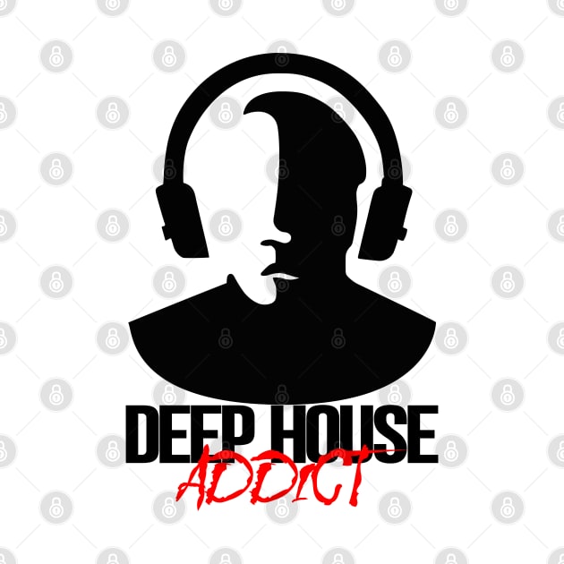 Deep House Addict - Black by SimpleWorksSK