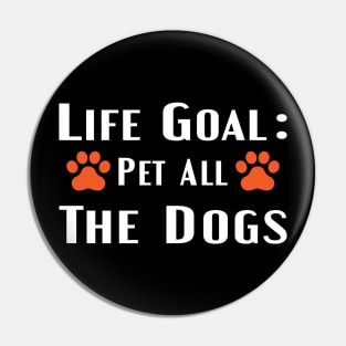 life goal pet all the dogs Pin