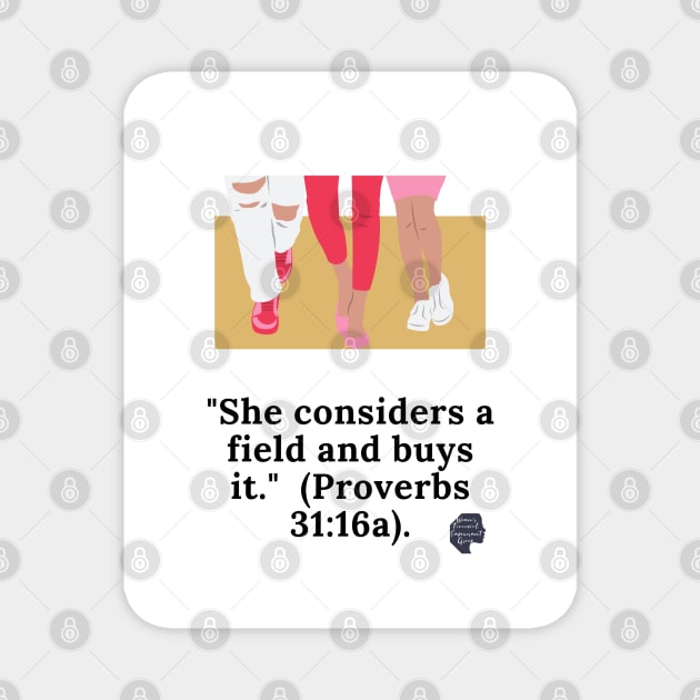 Financial Bible Verses (She buys a field) Magnet by Womens Financial Empowerment Group 