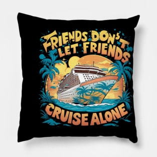 Squad Matching Cruise Ship Funny Friends Cruise Vacation Pillow