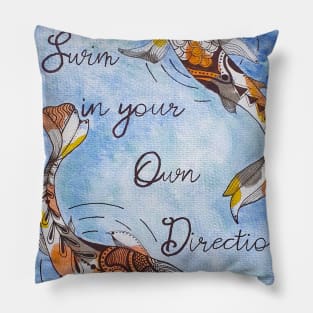 Swim in your own Direction Pillow