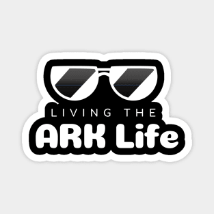 Living the ARK Life Magnet