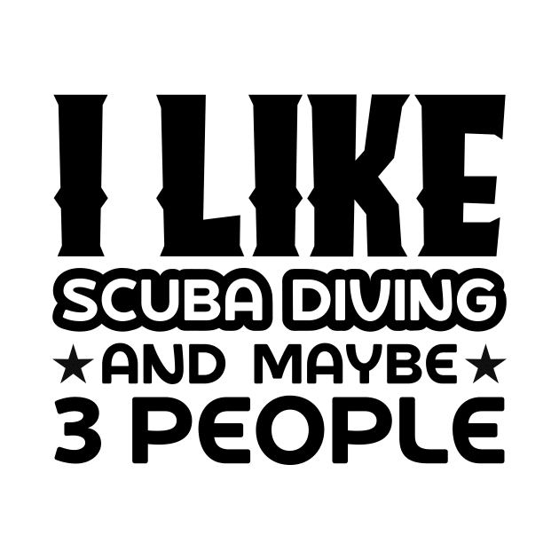 I like scuba diving and maybe 3 people by colorsplash