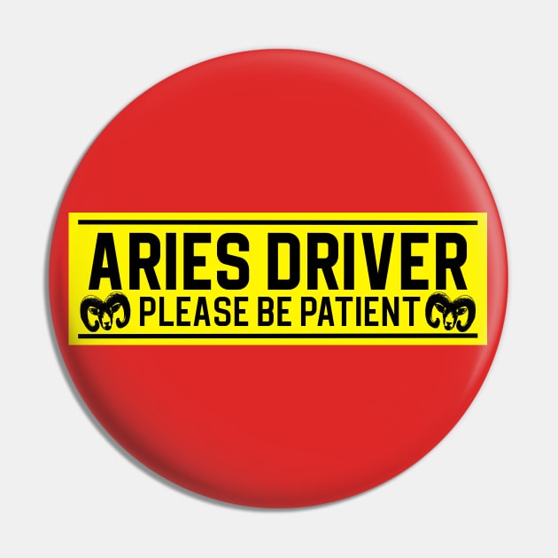 Funny Aries Ram Zodiac Student Driver Notice Sign Pin by WitchNitch