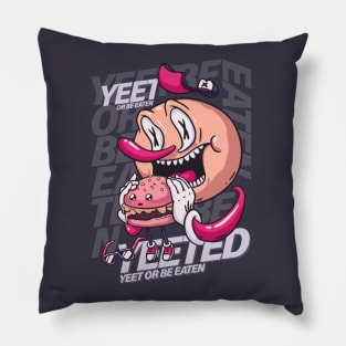 Yeet or be Eaten - Yeet or be Yeeted meme | Millenials VS Boomers | Eat or be Eaten Pillow