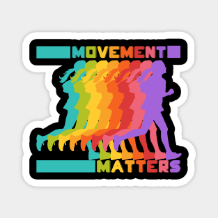 Movement matters - Colorful runner Magnet