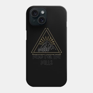 Head for the hills Phone Case