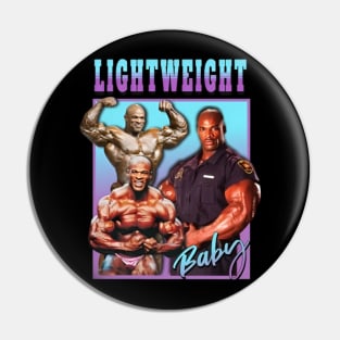 Light Weight Baby Ronnie Coleman Pin