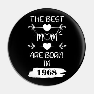 The Best Mom Are Born in 1968 Pin