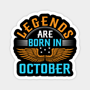 Legends Are Born In October Magnet