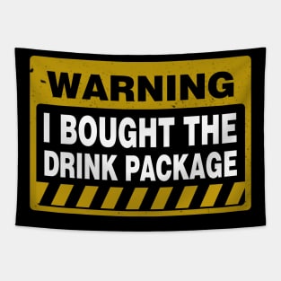 Warning I Bought The Drink Package Funny Cruise Tapestry