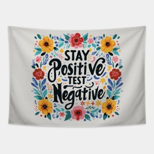 Stay Positive Test Negative Floral Pattern Tapestry