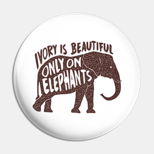 Awesome Vintage Ivory Is Beautiful Only On Elephants T shirt Pin