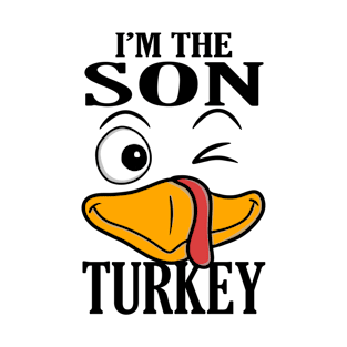 I'm The Son Turkey Family Thanksgiving Funny T-Shirt