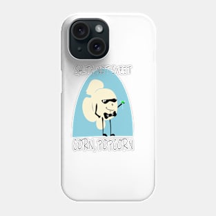 POPCORN - SALTY, NOT SWEET Phone Case