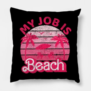 My Job Is Beach Retro Vintage Funny Beach Jobs Pillow