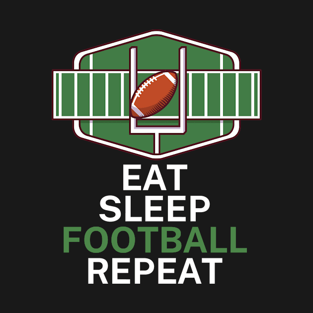 Eat sleep football repeat by maxcode