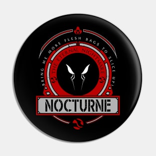 NOCTURNE - LIMITED EDITION Pin