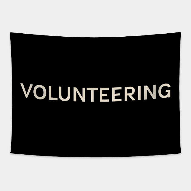 Volunteering Hobbies Passions Interests Fun Things to Do Tapestry by TV Dinners