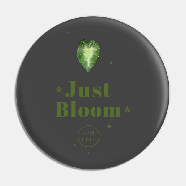 Just Bloom Plant Lover Pin by Precious Elements