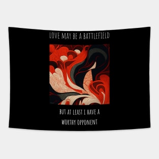 Heart shaped love T-Shirt Design for Valentine's Day "Love may be a battlefield.." Tapestry