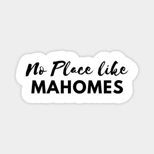 No Place Like Mahomes Magnet