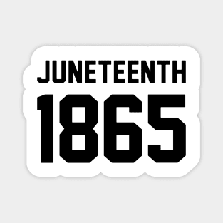 Juneteenth 1865 for Men Women Boys Youth Magnet