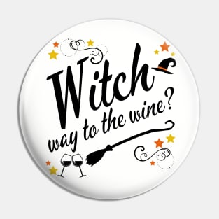 Witch Way to the Wine Funny Halloween Pin