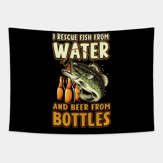 I Rescue Fish From Water And Beer From Bottles Funny Fishing Tapestry by ryanjaycruz