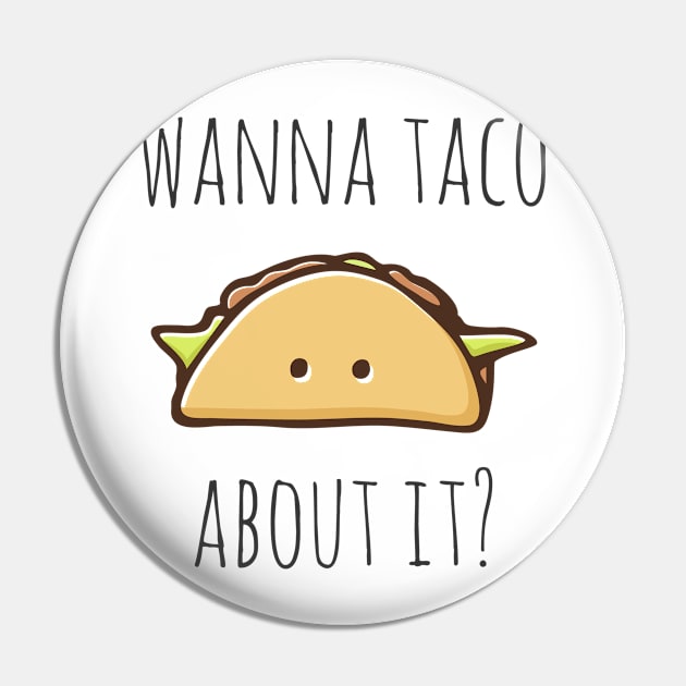 Wanna Taco About It? Pin by myndfart