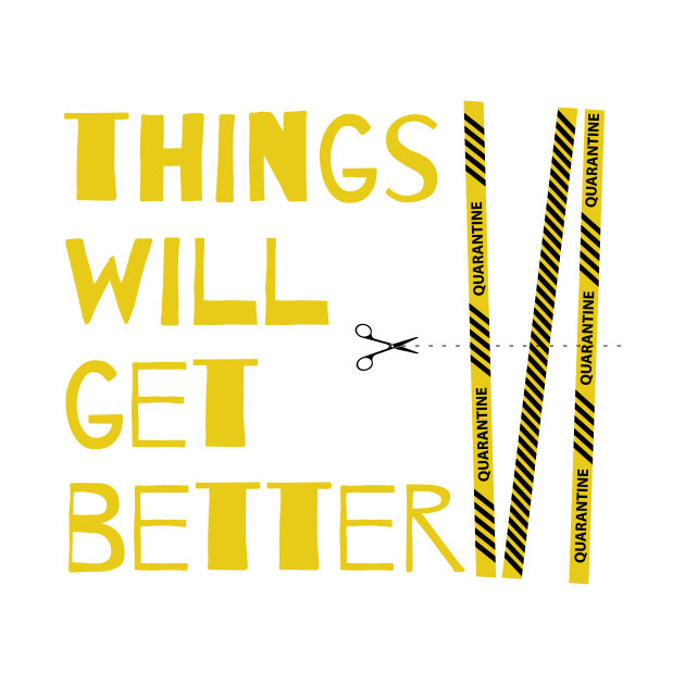 Things will get better by JM ART