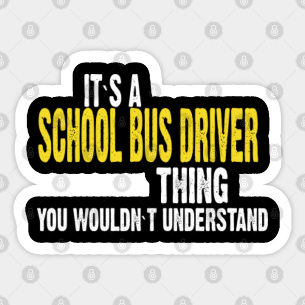 School Bus Driver Gift Idea School Bus Driver Gift Sticker Teepublic Au