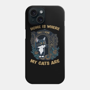 Home Is Where My Cats Are Phone Case