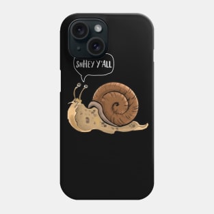 Hey Y'all Snail Phone Case