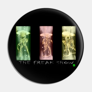 The Freak Show Pin