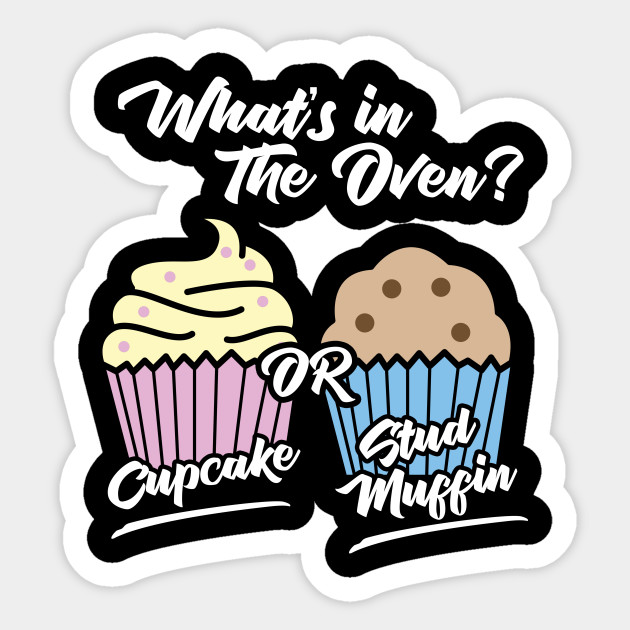 What S In The Oven Cupcake Stud Muffin Baby Gender Oven