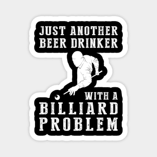 Rack 'Em Up: Just Another Beer Drinker with a Billiard Problem! Magnet