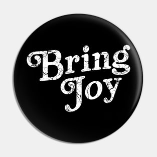 Bring Joy Pin