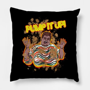 Pump it up sick Pillow