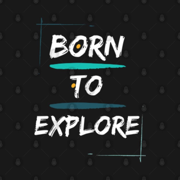 Born to Explore by Jet Set Mama Tee