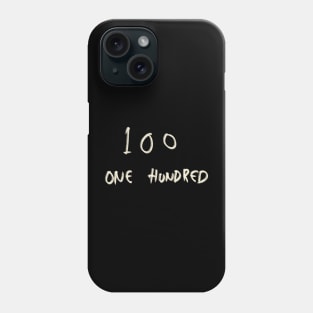 Hand Drawn Letter Number 100 One Hundred Phone Case