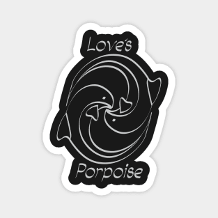 Love's Porpoise - Outline Magnet