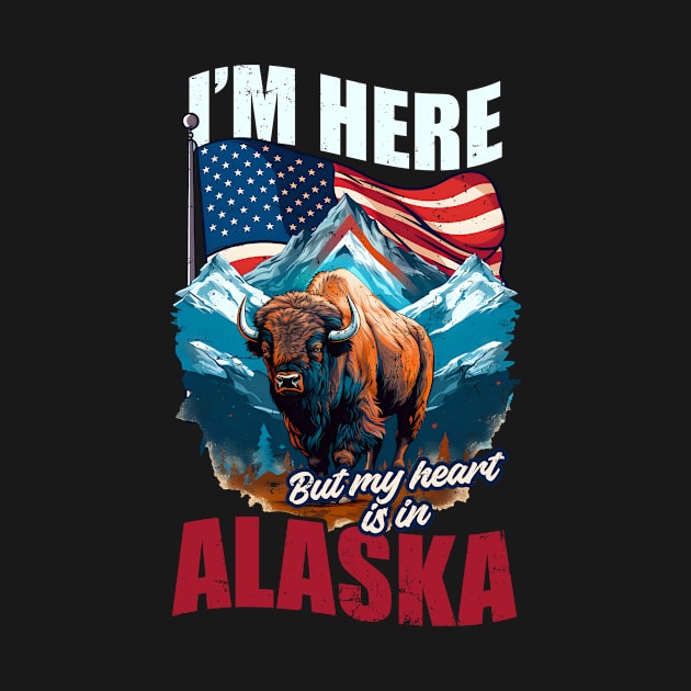 Alaska Lover Shirt | I'm Here But Heart In Alaska by Gawkclothing