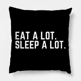 Eat a Lot Sleep a Lot - Sleep All Day Tired AF Do Not Disturb I Need a Nap Lover Lazy Funny Nap Quote Sleep Lover Nap Quote Sleep Lover Gift I Need Sleep Wake Up Do Not Disturb Pillow